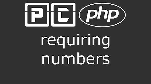PHP beginners tutorial 52 - requiring numbers
