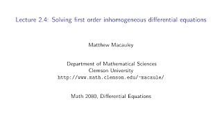 Differential Equations, Lecture 2.4: Solving 1st order inhomogeneous ODEs