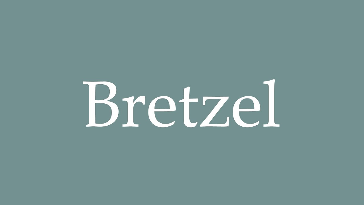 How to Pronounce ''Bretzel'' (Pretzel) Correctly in French YouTube