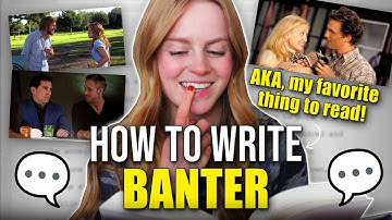 How to Write Good BANTER 💬 - The ONE RULE You Need to Follow to Write Natural Dialogue
