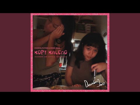 Chempa Puteri & Hyori Mika - Kopi Kaleng (From Desember Jani)
