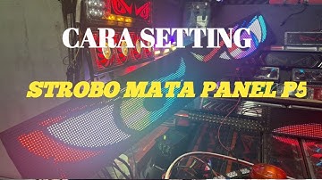 CARA SETTING STROBO MATA PANEL P5