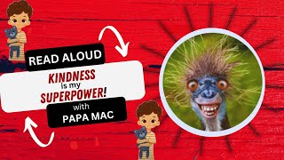 Kindness is my Superpower! Read Aloud with Papa Mac.
