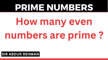 How many even numbers are prime numbers || What is the even prime number || Even prime number