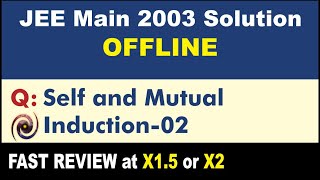 JEE Main 2003 Physics Solutions | Self and Mutual Induction-02