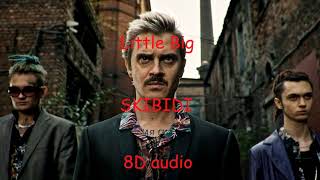 Little Big - Skibidi | Official 8D audio