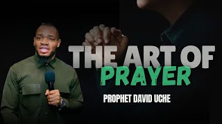 THE ART OF PRAYER || PROPHET DAVID UCHE || TRUTH TV