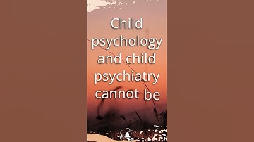 Child psychology and child psychiatry.....🧠✏️#Psychology #Facts #mindfulness #shorts