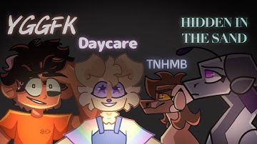 MAP Part Dump! || Hidden in the Sand, Daycare, YGGFK, TNHMB