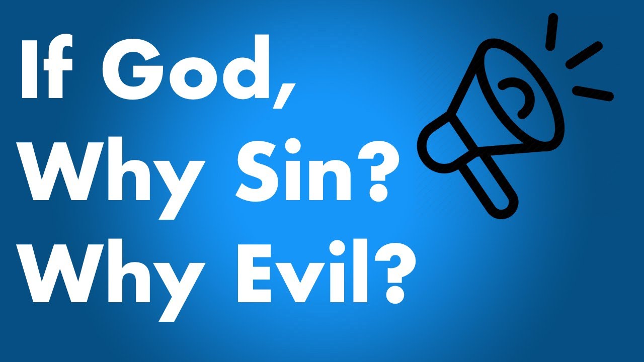 Why Did God Allow Sin In The World YouTube why-did-god-allow-sin-in-the-world-youtube
