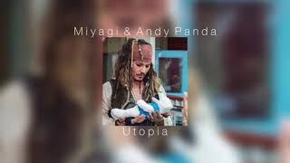 Miyagi & Andy Panda - Utopia (slowed)