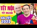 Hài Tết 2022 | TẾT NỘI TẾT NGOẠI | Chiến Thắng, Xuân Nghĩa | Official Trailer