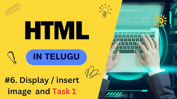 #6 how to Display image in HTML | How to Insert image in HTML | How to add image in HTML in Telugu