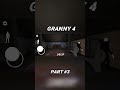 granny 4 part #3
