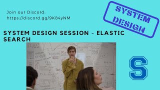 System Design Session - Elastic Search - Apr 24th, 2021