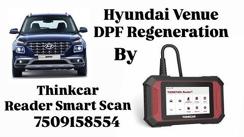 Hyundai Venue DPF Regeneration by Thinkcar Reader Smart Scan #dpfsolution #dpfregeneration #venue