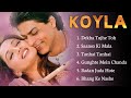 Koyla movie all songs  audio  shahrukh khan  madhuri dixit  star music