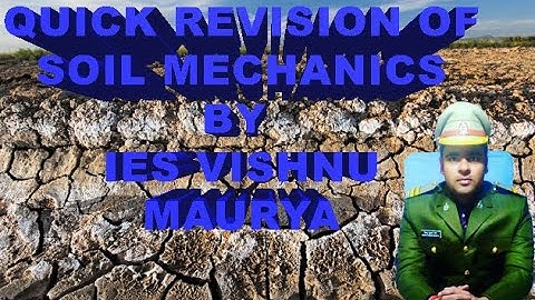 Soil mechanics- quick revision by IES Vishnu Maurya || UPPSC Punjab PSPCL MPPSC MPSC RPSC BPSC AE JE