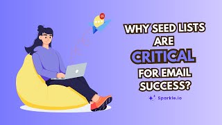 Why Seed Lists Are Critical for Email Success?