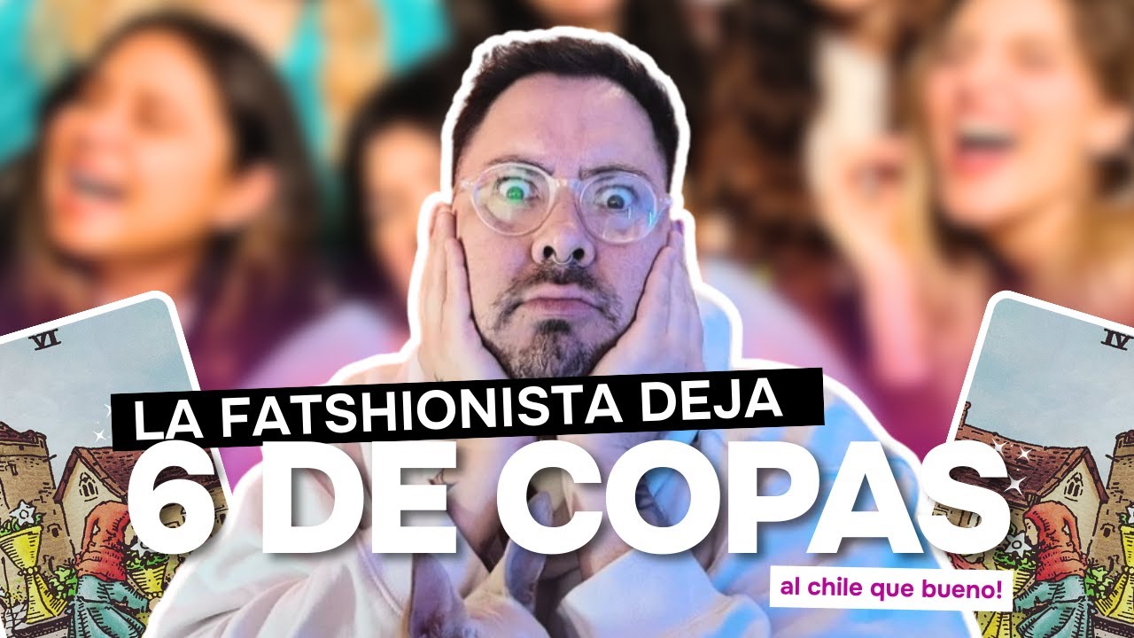y esto es lo que yo opino: la fatshionista deja 6 de copas