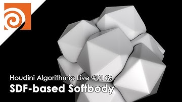 Houdini Algorithmic Live #148 - SDF-based Softbody