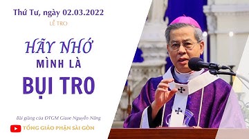 Hãy nhớ mình là bụi tro - ĐTGM Giuse Nguyễn Năng