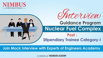 Nuclear Fuel Complex | Interview Guidance For NFC | Mock Interview Guidance Nuclear Fuel Complex