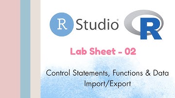 R Programming Control Statements, Functions & Data Import/Export | Labsheet 2 Sinhala Tutorial