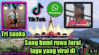 DJ SANG BUMI RUWA JURAI lagu daerah Lampung REMIX FULL BASS YANG VIRAL DI TIK TOK