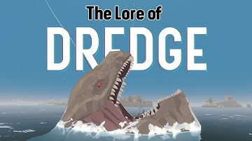 The Lore of Dredge: A Deep Dive