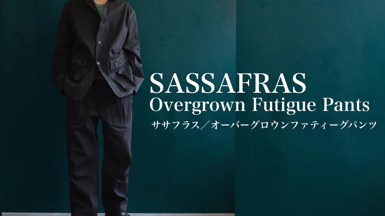 SASSAFRAS ササフラス オーバーグローンファティーグパンツ　 XL SASSAFRAS／Overgrown Futigue Pants［SASSAFRAS／オーバーグロウン
