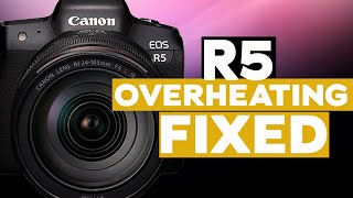 Canon EOS R5 NO MORE OVER HEATING - Problem Fixed!