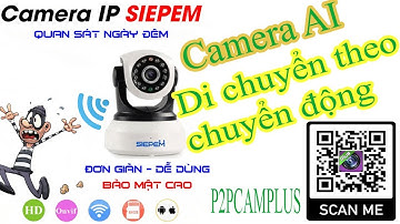 hướng dẫn cài camera siepem app p2pcamplus 2019