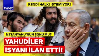 Onun için her şey bitti mi? Yahudilerden Netanyahu’ya ret!