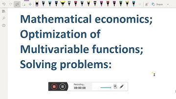 Mathematical economics : - (Optimization of Multivariable functions; Solving problem )-20 #optimize