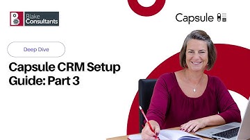 Capsule CRM Set-Up Guide : Part 3 (2024) | Manage your Pipeline