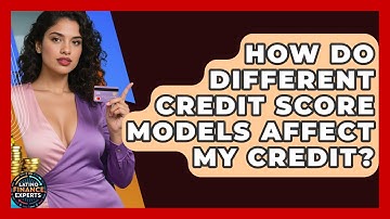 How Do Different Credit Score Models Affect My Credit? - Latino Finance Experts