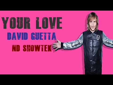 David Guetta Showtek Your Love Lyrics