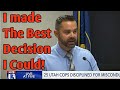 After Unjustified Shooting, Cop Crys While Stating, "I Made The Best Decision I Could."