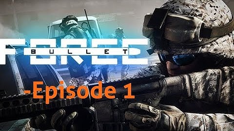 Bullet force - episode 1 - Crankyant
