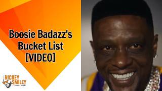 Boosie Badazzs Bucket List