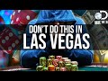 What NOT To Do In Las Vegas | Las Vegas Guide