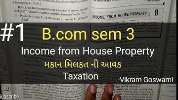 #1 Income From House Property મકાન મિલકત ની આવક | Taxation | B.com Sem 3 |  Gujarat University