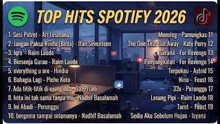 TOP HITS LAGU SPOTIFY 2026 🔥🎧 Lagu Indonesia Terpopuler 2026 Full Album No Iklan