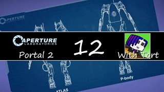 Portal 2 with Tort Episode 12