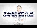 VA Construction Loans: How to Build a Home with a VA Loan