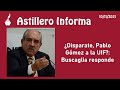 #AstilleroInforma | ¿Disparate, Pablo Gómez a la UIF?: Buscaglia responde
