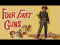 Four Fast Guns