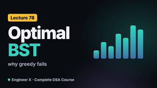 Optimal Binary Search Tree: Expected Search Cost and Why Greedy Fails | DSA Course L78