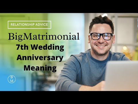 7th Wedding Anniversary Meaning- BigMatrimonial